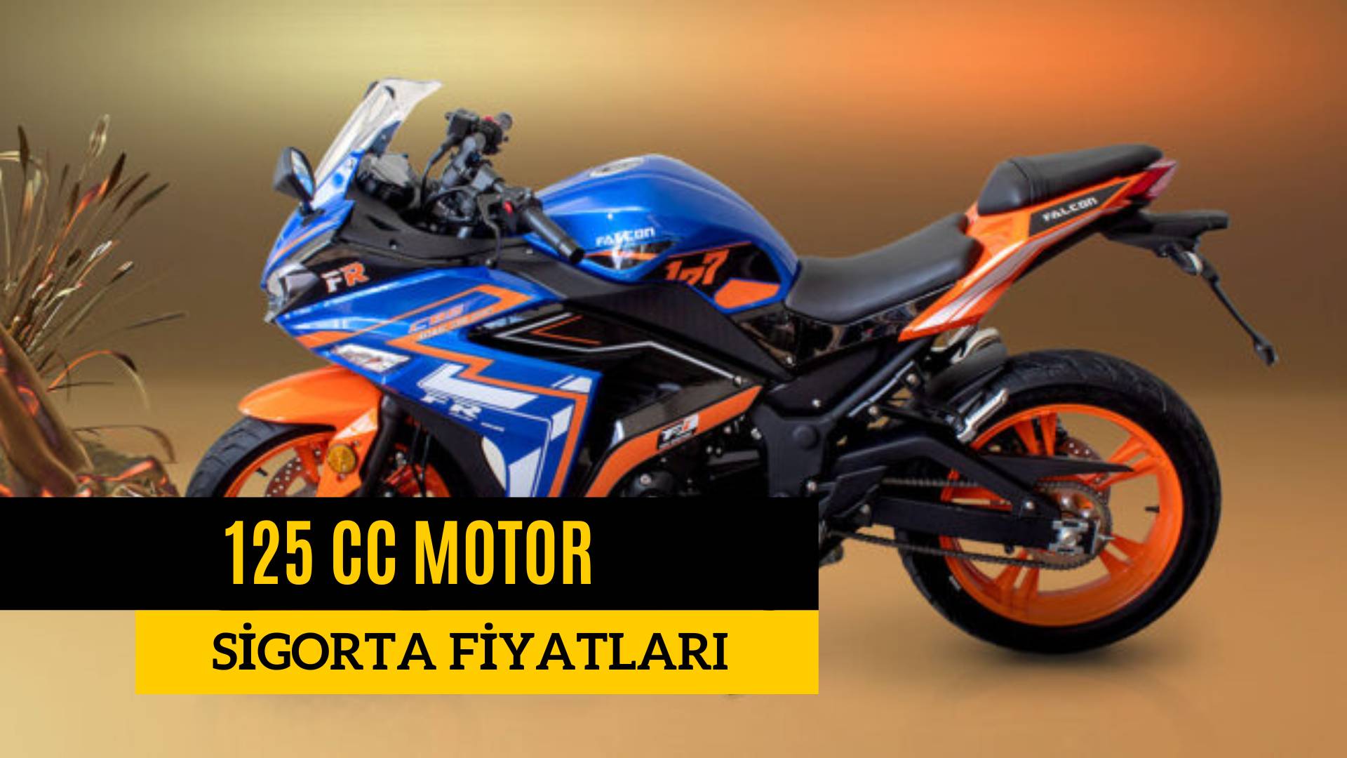 125 cc motor sigorta fiyatı