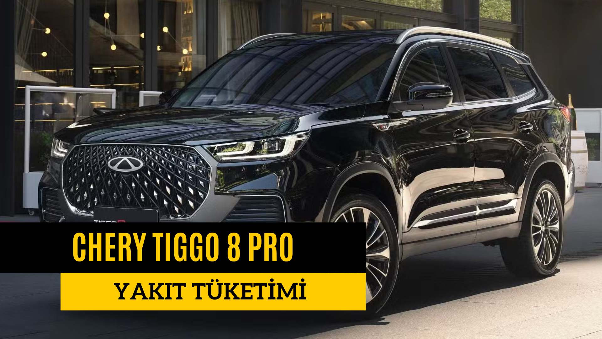 Chery Tiggo 8 Pro Max Yakıt