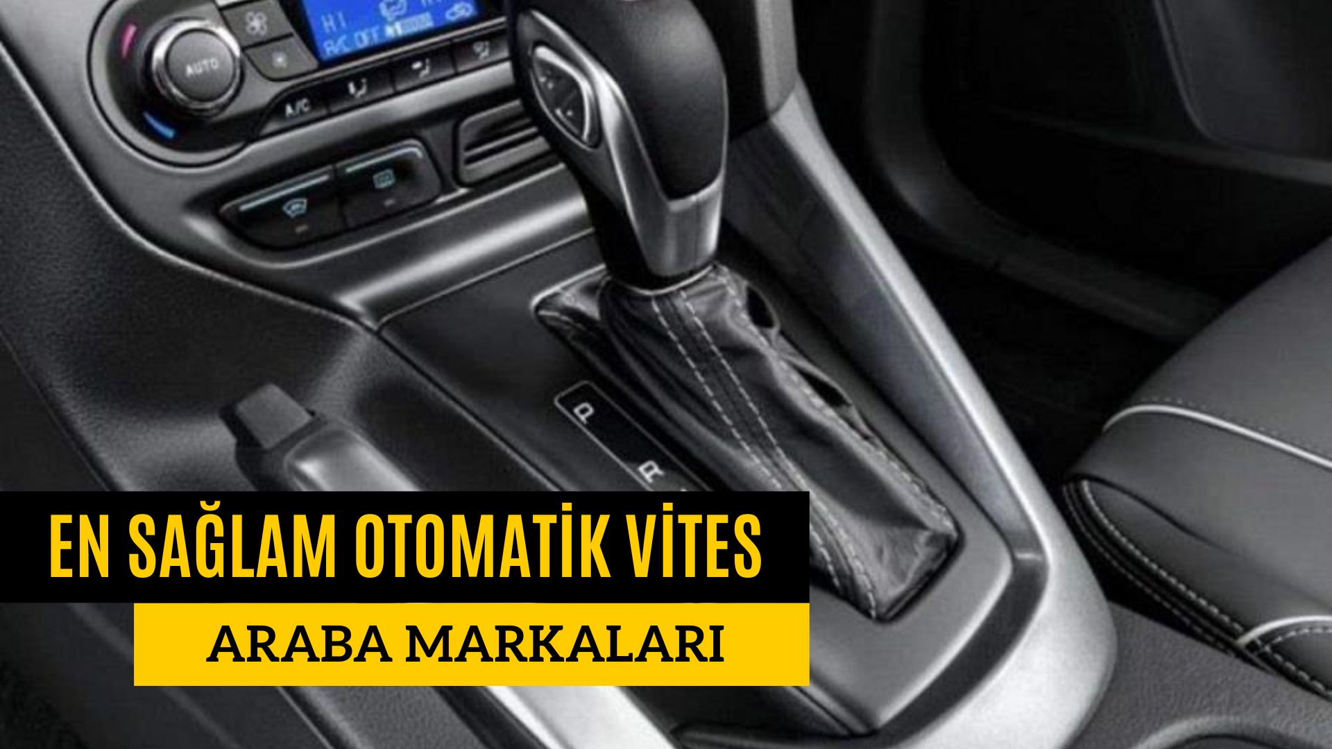 EN SAĞLAM OTOMATİK VİTES ARABA MARKALARI